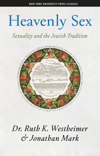 Heavenly Sex Sexuality And The Jewish Tradition Dr Ruth K Westheimer Jonathan Mark