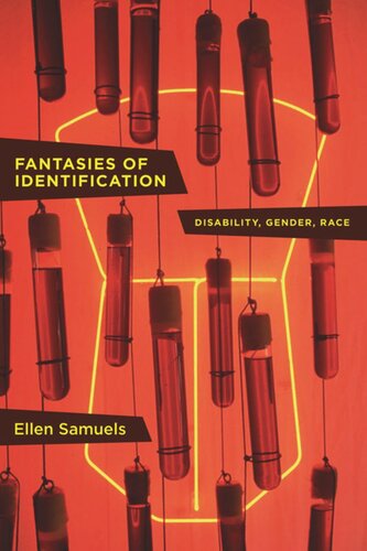 Fantasies Of Identification Disability Gender Race Ellen Samuels