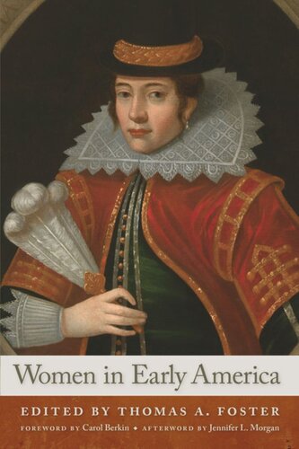 Women In Early America Thomas A Foster Editor Jennifer L Morgan Editor Carol Berkin Editor