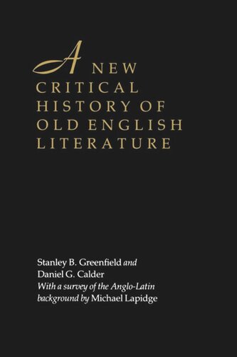 A New Critical History Of Old English Literature Stanley B Greenfield Daniel G Calder
