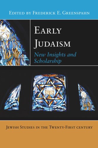 Early Judaism New Insights And Scholarship Frederick E Greenspahn Editor