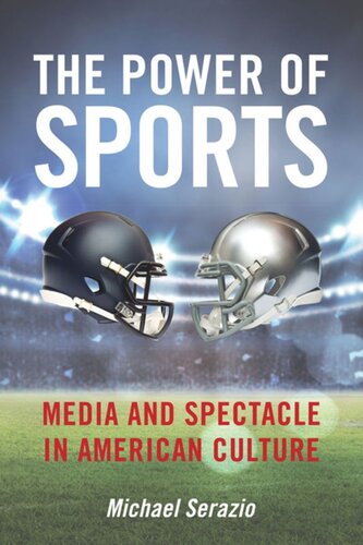 The Power Of Sports Media And Spectacle In American Culture Michael Serazio
