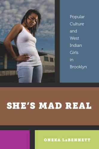 Shes Mad Real Popular Culture And West Indian Girls In Brooklyn Oneka Labennett