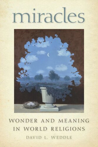 Miracles Wonder And Meaning In World Religions David L Weddle