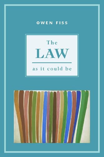 The Law As It Could Be Owen Fiss