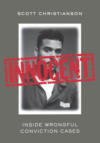 Innocent Inside Wrongful Conviction Cases Scott Christianson