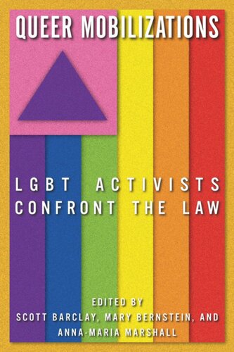 Queer Mobilizations Lgbt Activists Confront The Law Mary Bernstein Editor Annamaria Marshall Editor Scott Barclay Editor