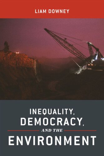 Inequality Democracy And The Environment Liam Downey