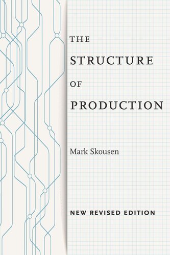 The Structure Of Production New Revised Edition Mark Skousen