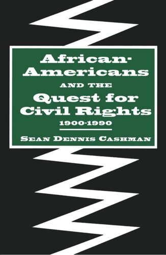 Africanamericans And The Quest For Civil Rights 19001990 Sean Dennis Cashman