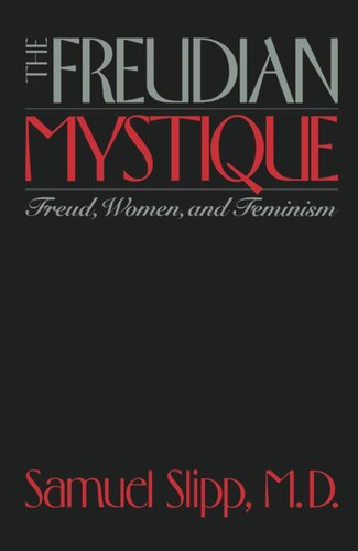The Freudian Mystique Freud Women And Feminism Samuel Slipp