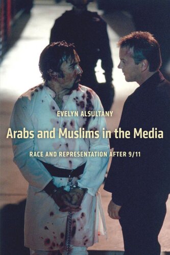 Arabs And Muslims In The Media Race And Representation After 911 Evelyn Alsultany