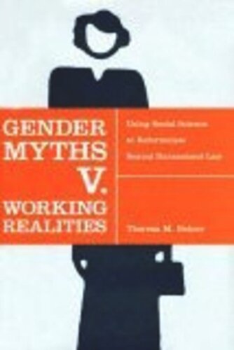 Gender Myths V Working Realities Using Social Science To Reformulate Sexual Harassment Law Theresa M Beiner