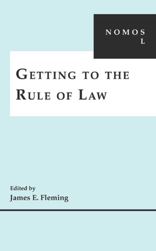 Getting To The Rule Of Law Nomos L James E Fleming