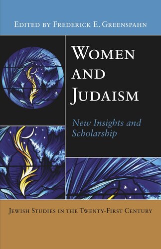 Women And Judaism New Insights And Scholarship Frederick E Greenspahn Editor