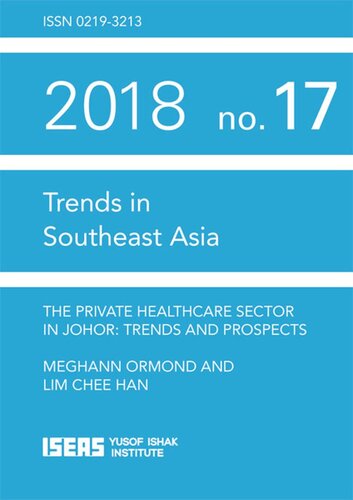 The Private Healthcare Sector In Johor Trends And Prospects Meghann Ormond Chee Han Lim
