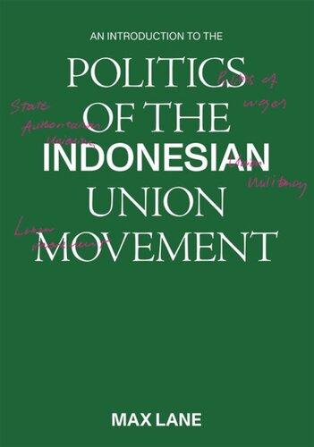 An Introduction To The Politics Of The Indonesian Union Movement Maxwell Lane Editor