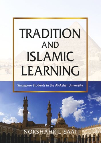 Tradition And Islamic Learning Singapore Students In The Alazhar University Norshahril Saat