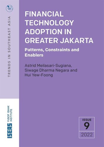 Financial Technology Adoption In Greater Jakarta Patterns Constraints And Enablers Astrid Meilasarisugiana Siwage Dharma Negara Yewfoong Hui