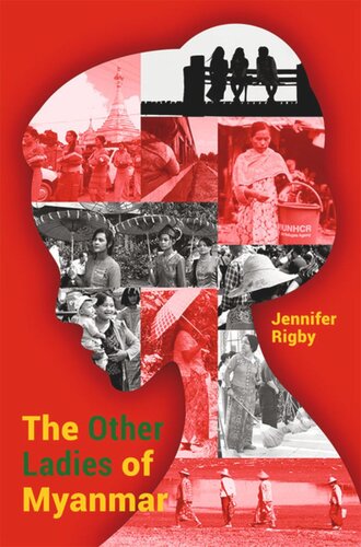 The Other Ladies Of Myanmar Jennifer Rigby