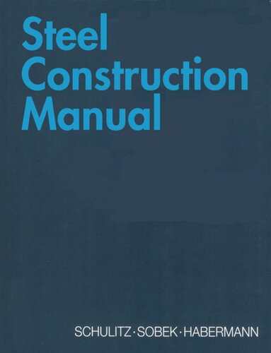 Steel Contruction Manual Helmut C Schulitz Werner Sobek Karl J Habermann