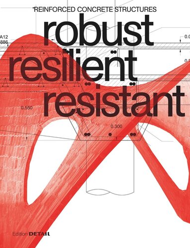 Robust Resilient Resistant Reinforced Concrete Structures Jakob Schoof Editor