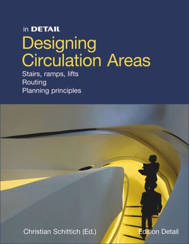 Designing Circulation Areas Staged Paths And Innovative Floorplan Concepts Christian Schittich Editor