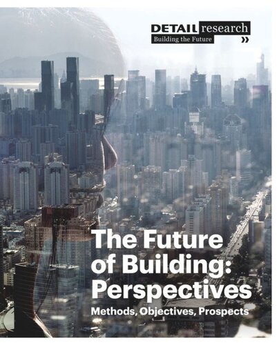 The Future Of Building Perspectives Methods Objectives Prospects Cornelia Hellstern Editor