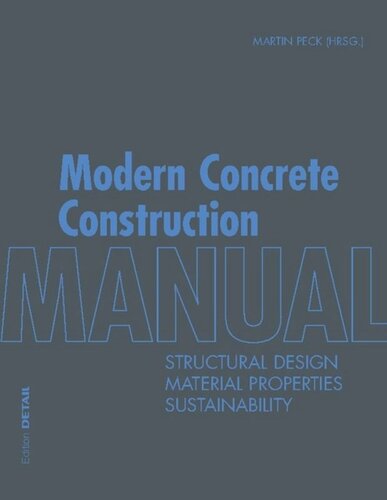 Modern Concrete Construction Manual Structural Design Material Properties Sustainability Martin Peck Editor