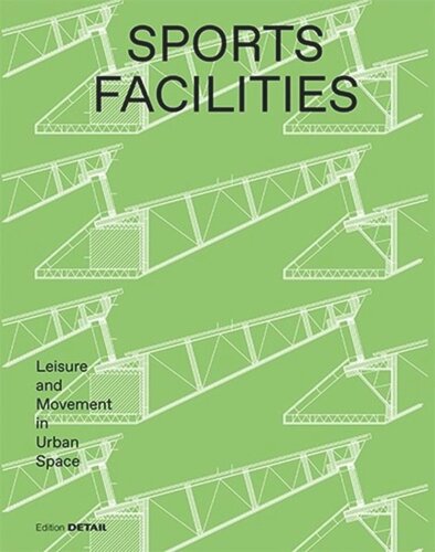 Sports Facilities Leisure And Movement In Urban Space Sandra Hofmeister Editor