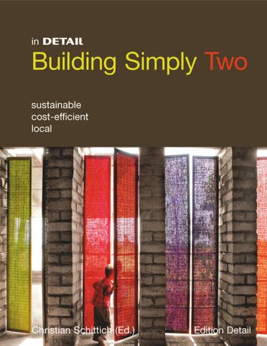 Building Simply Two Sustainable Costefficient Local Christian Schittich Editor