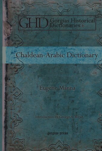 Chaldeanarabic Dictionary Introduction By George A Kiraz Jacques Eugne Manna
