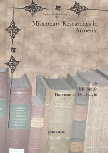 Missionary Researches In Armenia Eli Smith Harrison Gray Otis Dwight