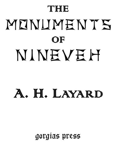 The Monuments Of Nineveh With 170 Plates Made On The Spot Austen Henry Layard