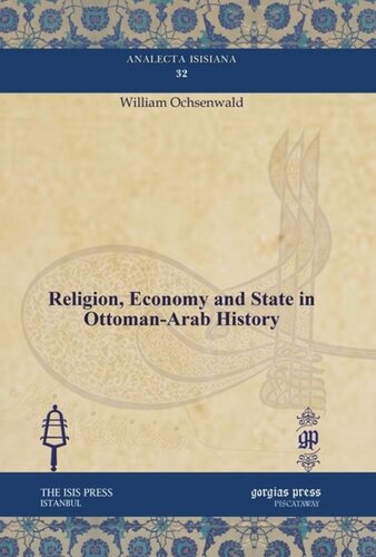Religion Economy And State In Ottomanarab History William Ochsenwald