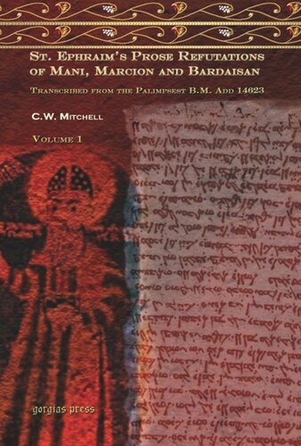 S Ephraims Prose Refutations Of Mani Marcion And Bardaisan Transcribed From The Palimpsest Bm Add 14623 Charles Wand Mitchell