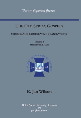 The Old Syriac Gospels Studies And Comparative Translations Jan Wilson