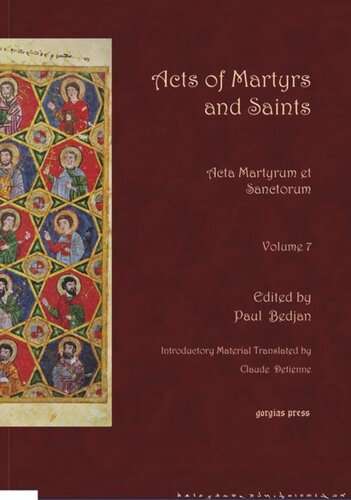 Acts Of Martyrs And Saints Vol 7 Of 7 Acta Martyrum Et Sanctorum Paul Bedjan And Claude Detienne Editors