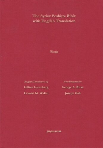 Kings 1 2 According To The Syriac Peshitta Version With English Translation George Anton Kiraz Joseph Bali Gillian Greenberg Donald M Walter