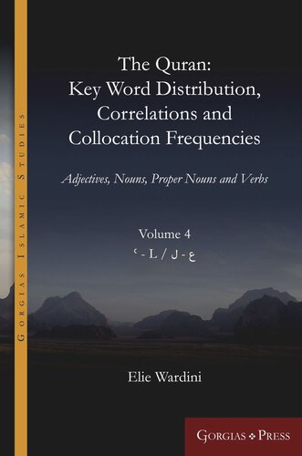 The Quran Key Word Distribution Correlations And Collocation Frequencies Adjectives Nouns Proper Nouns And Verbs Elie Wardini