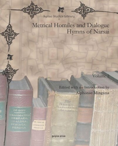 Metrical Homiles And Dialogue Hymns Of Narsai Alphonse Mingana Editor