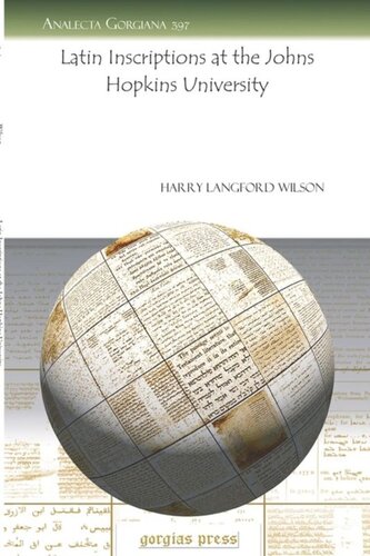 Latin Inscriptions At The Johns Hopkins University Harry Langford Wilson