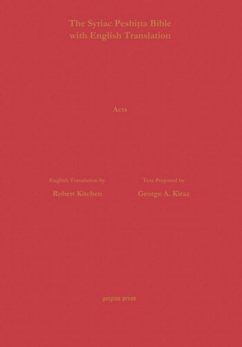 The Book Of Acts According To The Syriac Peshitta Version With English Translation George Kiraz Robert A Kitchen
