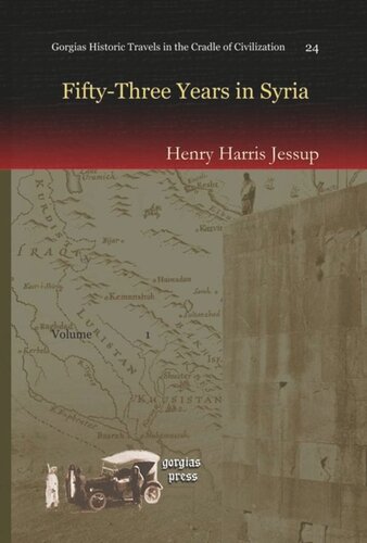 Fiftythree Years In Syria Henry Harris Jessup
