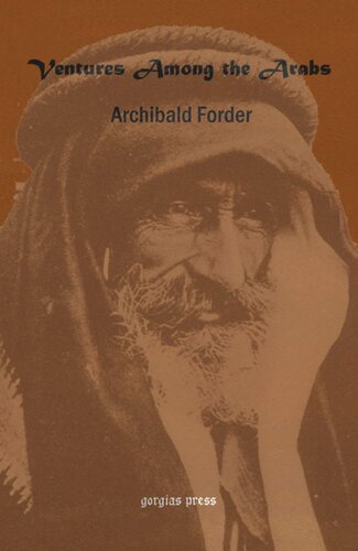 Ventures Among The Arabs In Desert Tent And Town Archibald Forder