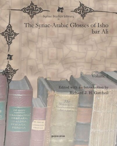 The Syriacarabic Glosses Of Isho Bar Ali Richard J H Gottheil Editor