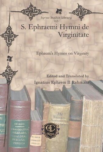 S Ephraemi Hymni De Virginitate Ephrems Hymns On Virginity Ignatius Ephrem Ii Rahmani Editor