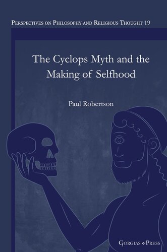 The Cyclops Myth And The Making Of Selfhood Paul Robertson