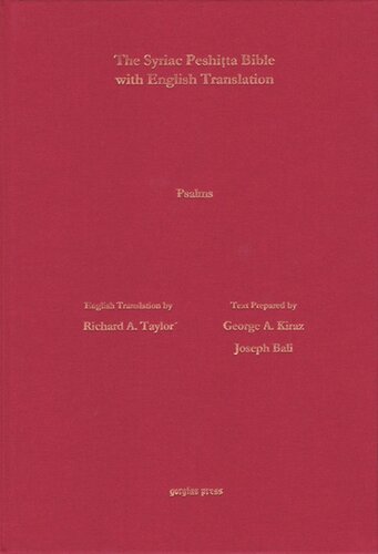 The Psalms According To The Syriac Peshitta Version With English Translation George Kiraz Editor Joseph Bali Editor Richard A Taylor Editor