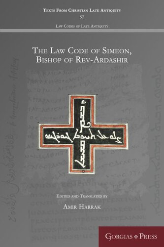 The Law Code Of Simeon Bishop Of Revardashir Amir Harrak Editor
